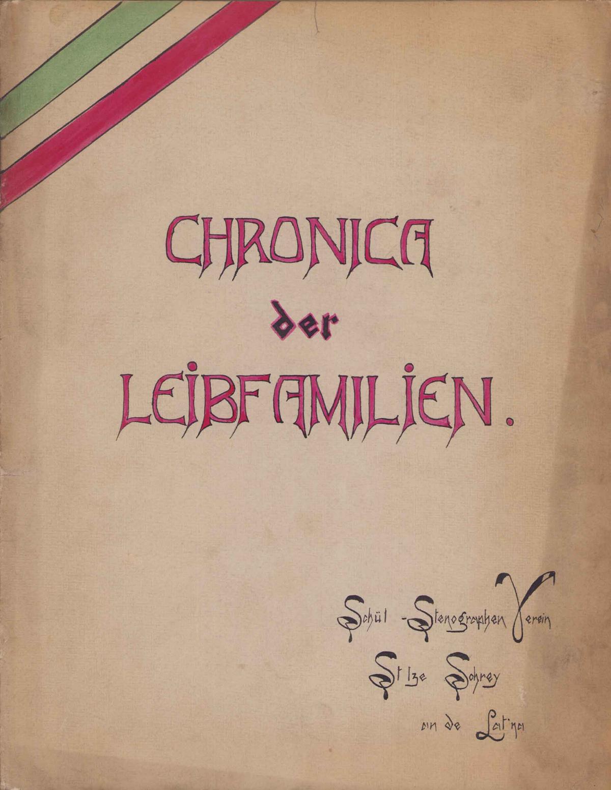 Chronica der Leibfamilien des Stenographischen Schülervereins Stolze-Schrey